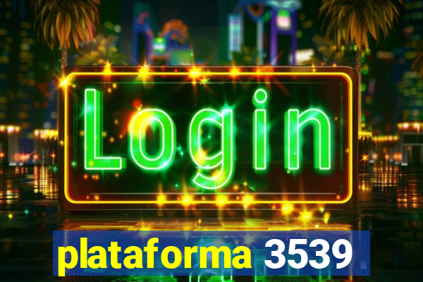 plataforma 3539